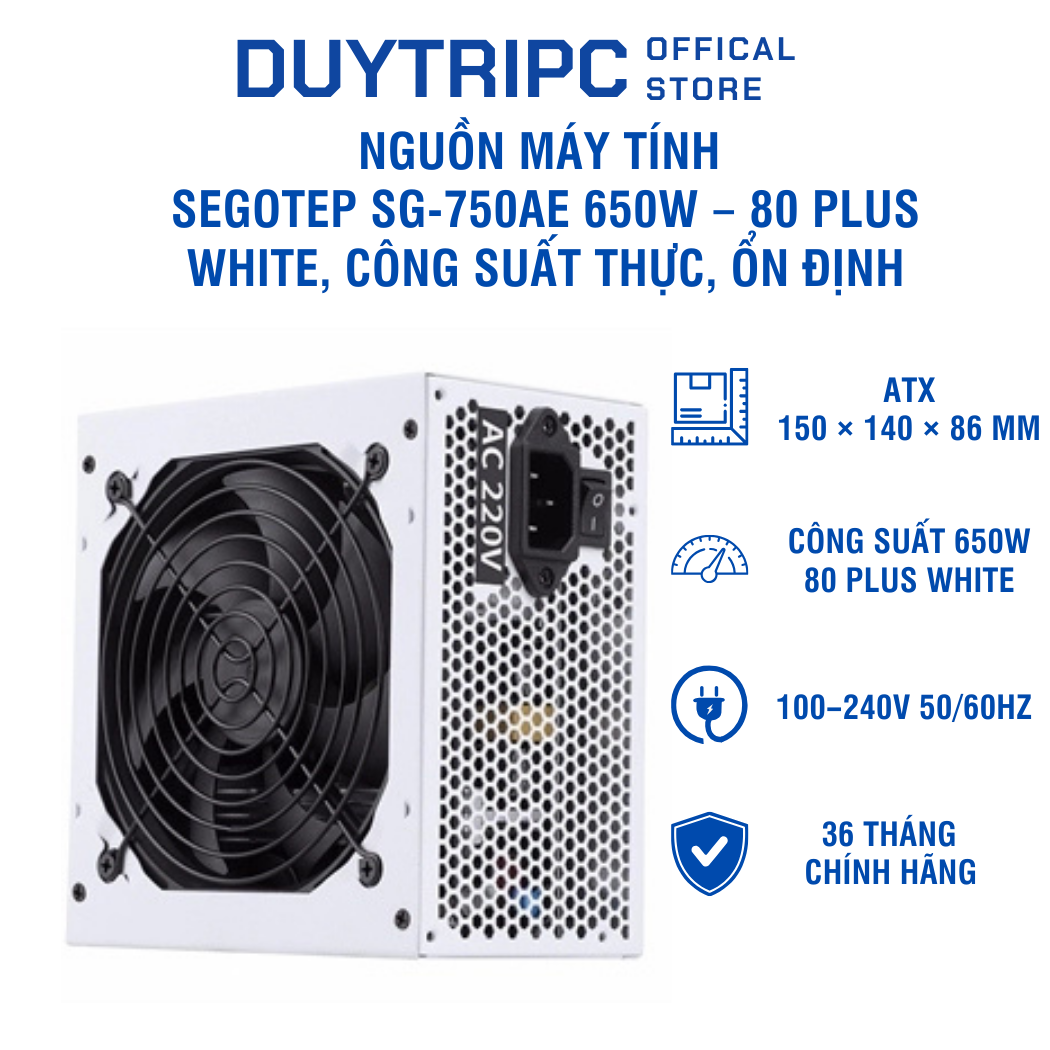 Nguồn máy tính Segotep SG-750AE 650W – 80 Plus White, công suất thực, ổn định